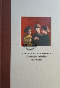 Niebieskie szkiełko / Blue Glass