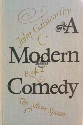 689426 A Modern Comedy, book 2, The Silver Spoon