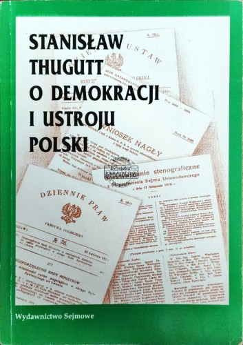 668928 Stanisław Thugutt o demokracji i ustroju Polski