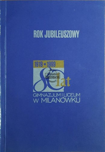 687497 80 lat gimnazjum i liceum w Milanówku 1919-1999
