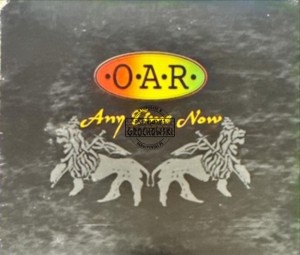 O.A.R. – Any Time Now CD