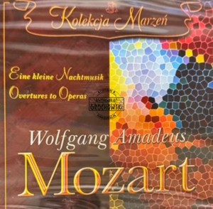 Wolfgang Amadeus Mozart - Kolekcja Marzeń CD