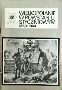 Wielkopolanie w powstaniu styczniowym 1863-1864