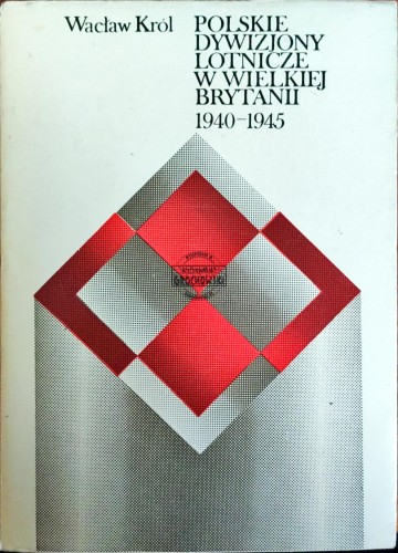 688544 Polskie dywizjony lotnicze w Wielkiej Brytanii 1940-1945