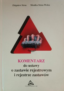 Komentarz do ustawy o zastawie rejestrowym i rejestrze zastawów