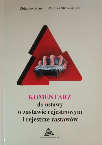 689630 Komentarz do ustawy o zastawie rejestrowym i rejestrze zastawów