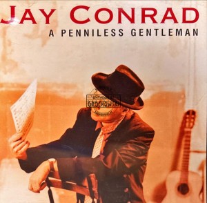 Jay Conrad – A Penniless Gentleman CD