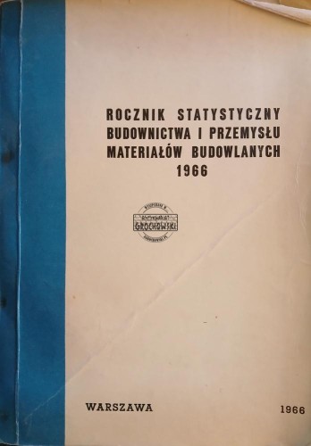 689688 Rocznik statystyczny budownictwa i przemysłu materiałów budowlanych 1966