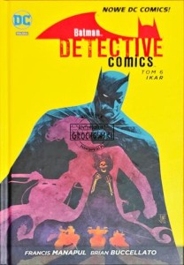 Batman Detective Comics. Tom 6 Ikar 