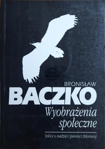 687688 Wyobrażenia społeczne. Szkice o nadziei i pamięci zbiorowej