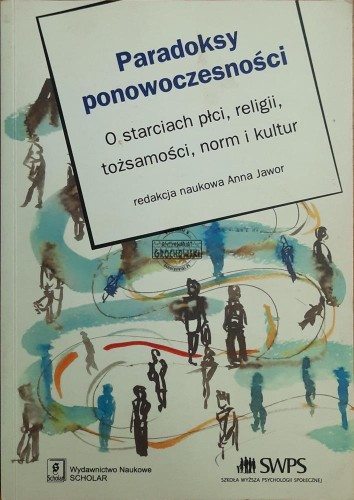 687699 Paradoksy ponowoczesności. O starciach płci, religii, tożsamości, norm i kultur
