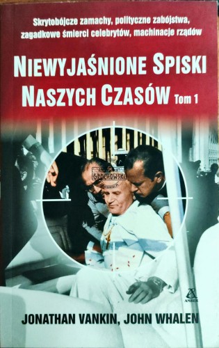 688612 Niewyjaśnione spiski naszych czasów. Tom I