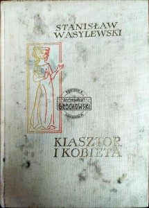 Klasztor i kobieta. Studium z dziejów kultury polskiej w średniowieczu