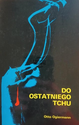 689717 Do ostatniego tchu