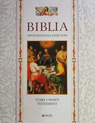 689790 Biblia opowiedziana dzieciom. Stary i Nowy Testament