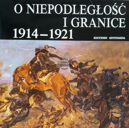 689804 O niepodległość i granice 1914-1921
