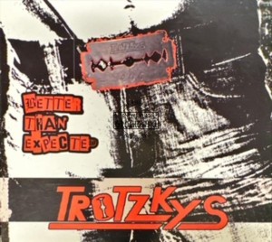 Trotskyz - Better Than Expected CD