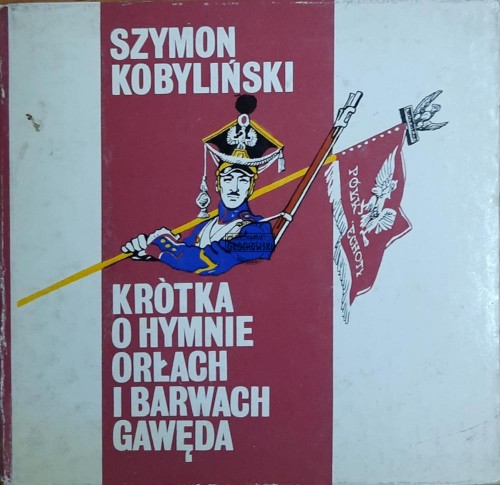 687923 Krótka o hymnie, orłach i barwach gawęda
