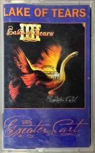 Lake Of Tears – Greater Art Kaseta