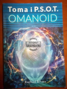 Omanoid. (Seria: Toma i P.S.O.T)