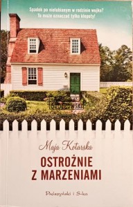 Ostrożnie z marzeniami