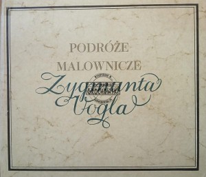 Podróże malownicze Zygmunta Vogla