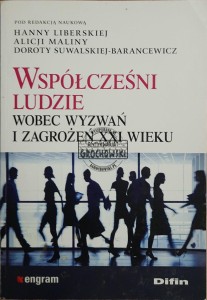 Współcześni ludzie wobec wyzwań i zagrożeń XXI wieku