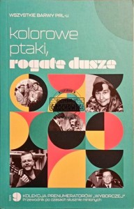 Kolorowe ptaki, rogate dusze