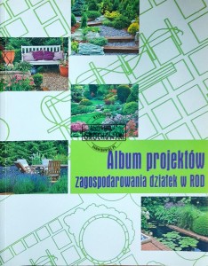 Album projektów zagospodarowania działek w ROD