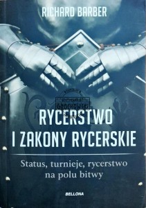 Rycerstwo i zakony rycerskie: status, turnieje, rycerstwo na polu bitwy