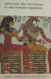 Peintures des tombeaux et des temples egyptiens / Malowidła egipskich grobowców i świątyń