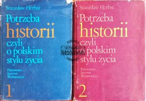 Potrzeba historii czyli o polskim stylu życia, tom 1/2