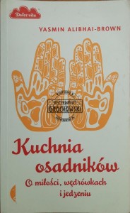 Kuchnia osadników. O miłości, wędrówkach i jedzeniu