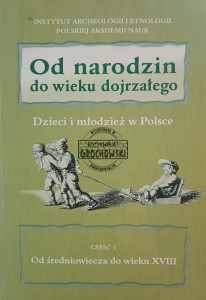 Dzieci i młodzież w Polsce, część 1, Od średniowiecza do wieku XVIII