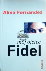 Mój ojciec Fidel
