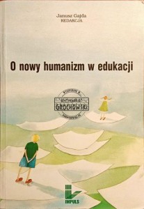 O nowy humanizm w edukacji