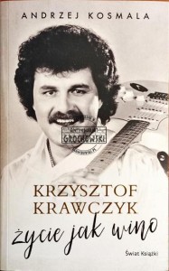 Krzysztof Krawczyk. Życie jak wino