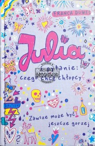 Julia i pytanie: czego chcą chłopcy?