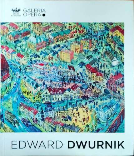 658999 Edward Dwurnik. Galeria Opera
