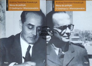 Wena do polityki. O Giedroyciu i Mieroszewskim. T. 1-2