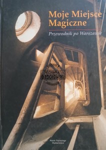Moje Miejsce Magiczne, Przezwodnik po Warszawie