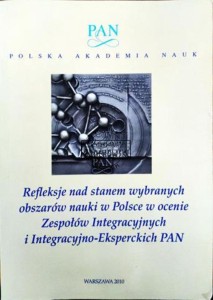 Refleksje nad stanem wybranych obszarów nauki w Polsce w ocenie Zespołów Integracyjncych i Integracyjno-Eksperckich PAN