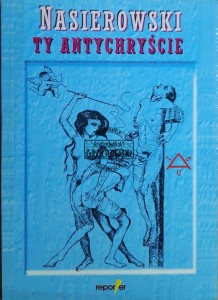 Nasierowski, ty antychryście