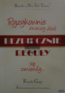 Ryzykownie znaczy dziś bezpiecznie