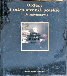 Ordery i odznaczenia polskie i ich kawalerowie 