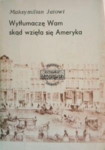 Wytłumaczę Wam skąd wzięła się Ameryka