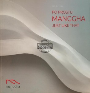 Po prostu Manggha / Just like that Manggha