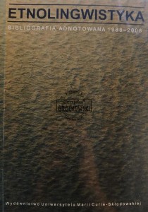 Etnolingwistyka, Bibliografia adnotowana 1988 - 2008