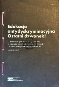 Edukacja antydyskryminacyjna. Ostatni dzwonek!