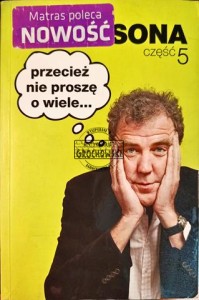 Świat wg Clarksona. Przecież nie proszę o wiele. Część 5